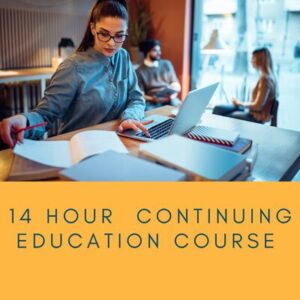 14 Hour Continuing Education Course